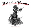 /VALHALLA BOOUND / Virgin Hearts (digi)