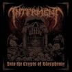 /INTERMENT / Into the Crypts of Blasphemy