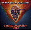 中古１/V.A. / Heavy Metal Records - The Singles Collection Vol. 1 (中古）