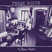 /PESTE NOIRE / La Chaise-Dyable