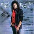 MICHAEL BOLTON / EVERYBODY'S CRAZY []