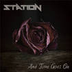 /STATION / And Time Goes On (NEW !!)