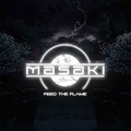 MASAKI / Feed The Flame  y[x\[hAEgz []