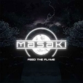 MASAKI / Feed The Flame  y[x\[hAEgz []
