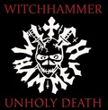 WITCHHAMMER / Unholy Death (1986)(2023 reissue) 200 vCXE_EI []