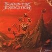 /SADISTIK EXEKUTION / We are Death...Fukk You!