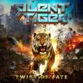 SILENT TIGER / Twist Of Fate  []