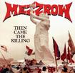 THRASH METAL/MEZZROW / The Came The Killing (2CD/2022 reissue)