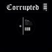/CORRUPTED / Felicific Algorithim (12”）