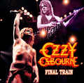 OZZY OSBOURNE / FINAL TRAIN (2CDR) []