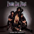 PRETTY BOY FLOYD / Kiss Of Death (digi/2022 reissue) []