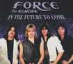 HEAVY METAL/FORCE (Pre-EUROPE) / In the Future to Come (boot)