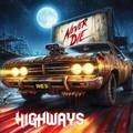 HIGHWAYS / Never Die (NEW !!) []
