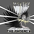 GODS OF FIRE / The Phoenix (10 []