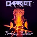 CHARIOT / Burning Ambition (2024 reissue) []