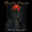 /MYSTIC CHARM / Hell Did Freeze Over + Lost Empire 1993 Full Session EP