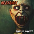 HEADSHOT / cMakes Us Survive ! iW[}Vo THRASH NEW!!) []