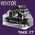 VISITOR / Take It (1983/2024 reissue) []