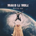 MARIO LE MOLE / Restless Man (MIND ODYSSEỸH[Jj []