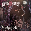 HEAVY METAL/EVIL HEART / Wicked Man (slip)