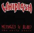 WHIPLASH / Messages in Blood (Áj []