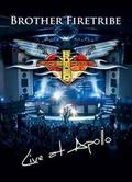 BROTHER FIRETRIBE / Live At Apollo []