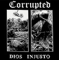 CORRUPTED / Dios Injusto (1997/2024 reissue 7h) []