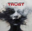 HEAVY METAL/NEVER OVER AGAIN / Trust