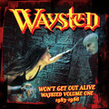 WAYSTED / Wonft Get Out Alive - Waysted Volume One 1983-1986 (4CD Box) []