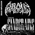 BRAIN IMPLOSION / Liquidation Sandgrains (and live)  []