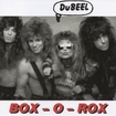 HEAVY METAL/DUBEEL / Box-O-Rox (80s女性Vo.メロディアス・ハード/メタル！)