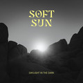 SOFT SUN / Daylight in the Dark@iEՁj []