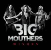 /BIG MOUTHERS / Wishes (2018/2024 reissue) スペイン産メロHR、1st！