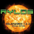 RYLOS / Solarworks 1 & 2 (special edition) (digi) []
