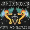 HEAVY METAL/DEFENDER / City Ad Mortis+3 (digi/2025 reissue)