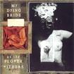 /MY DYING BRIDE / As The Flower Withers