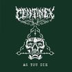 /CENTINEX / As You Die/Into Ashes (digi) Newシングル！