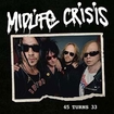 /MIDLIFE CRISIS / 45 Turns 33 (ドレゲン！)
