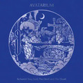 AVATARIUM / Between You God the Devil and the Dead []