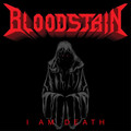BLOODSTAIN / I am Death (digi)  []