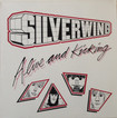N.W.O.B.H.M./SILVERWING / Alive And Kicking (collectors CD)