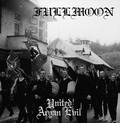 FULLMOON / United Aryan Evil (2020 reissue) []