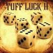 /TUFF LUCK / Tuff Luck �U