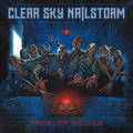 CLEAR SKY NAILSTORM / Problem Solved []