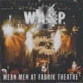 W.A.S.P. / Mean Man At Fabrik Theatre (boot) []