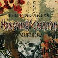MALEVOLENT CREATION / The Fine Art of Murder (2021 reissue) []