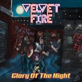 VELVET FIRE / Glory of the Night []