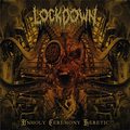 LOCKDOWN / Unholy Ceremony Heretic (digi) []