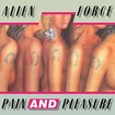 HEAVY METAL/ALIEN FORCE / Pain and Pleasure (slip/2023 reissue) 数量限定スペシャルプライス！