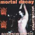 MORTAL DECAY / Sickening Erotic Fanaticism (2025 reissue) []
